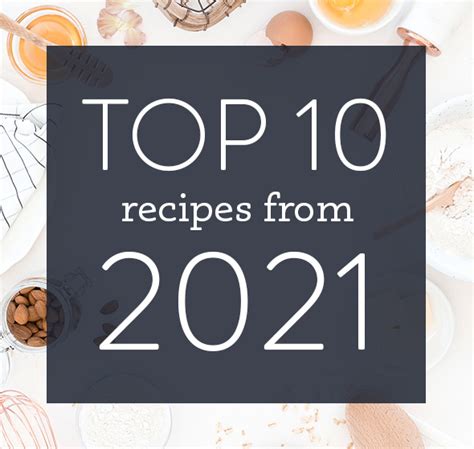 Top 10 Reader Favorite Recipes In 2021 Iowa Girl Eats