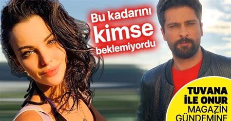 Tuvanaturaky #makyaj #makeup tuvana türkay makayjsız haliyle olay oldu (ünlülerin makyajsız halleri) ekran, sahne ve. Tuvana Türkay ile Onur Tuna'yı görenler neye uğradığını ...