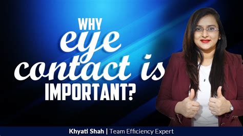 Why Eye Contact Is Important By Khyati Shah Youtube