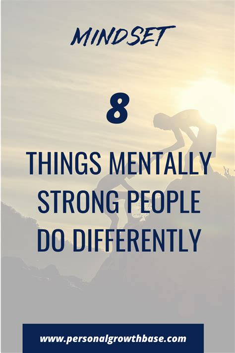 8 Things Mentally Strong People Do Differently Mentally Strong