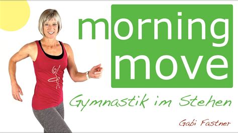 💛 20 Min Morning Move Gymnastik Im Stehen Ohne Geräte Youtube