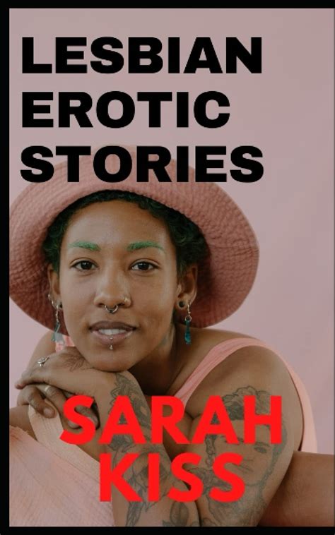 Erotic Lesbian Stories Short Stories Erotic Stories For Adults Erotic Stories For Women Gay