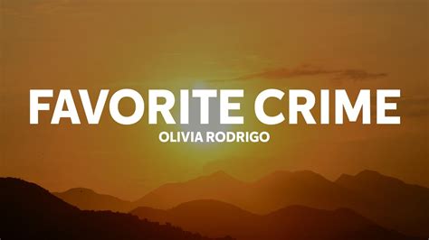 Olivia Rodrigo Favorite Crime Lyrics Youtube