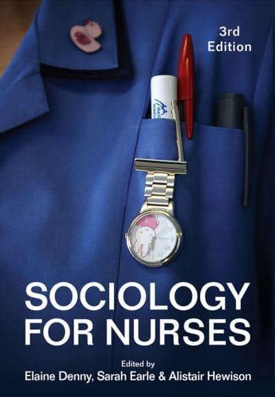 Sociology For Nurses Elaine Denny Editor 9781509505418 Blackwells