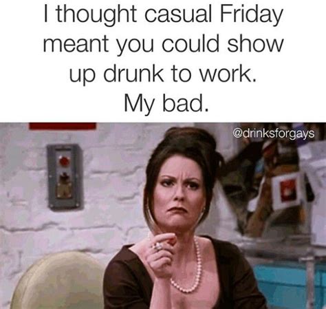 Casual Friday Work Quotes Funny Its Friday Quotes Friday Quotes Funny