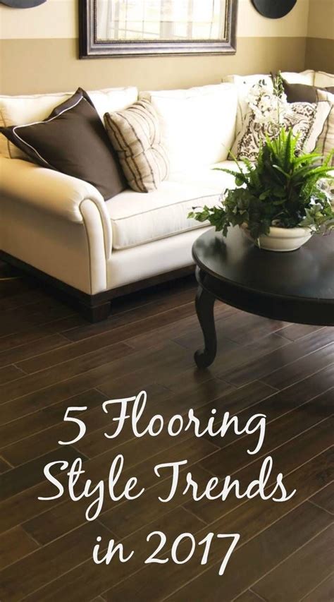 5 Flooring Style Trends In 2017 For Home Décor Enthusiasts Thrifty