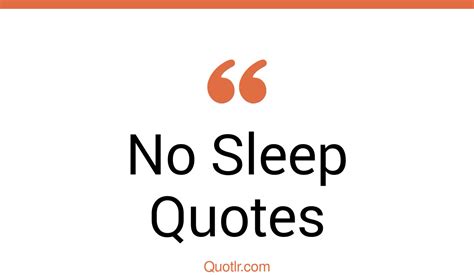 45 Authentic No Sleep Quotes That Will Unlock Your True Potential