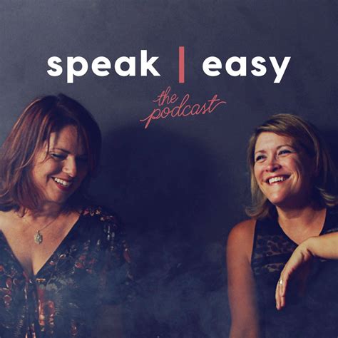 The Speak Easy Podcast Listen Via Stitcher For Podcasts