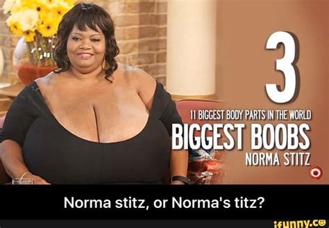 Norma Stitz Or Normas Titz Norma Stitz Or Normas Titz Top Heavy Women Popular