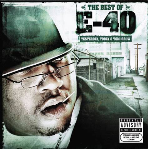 E 40 The Best Of E 40 Yesterday Today And Tomorrow 2004 Cd Discogs