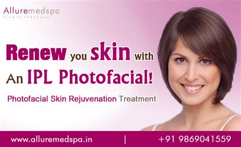 Laser Photofacial Skin Rejuvenation Treatment Mumbai At Allure Medspa
