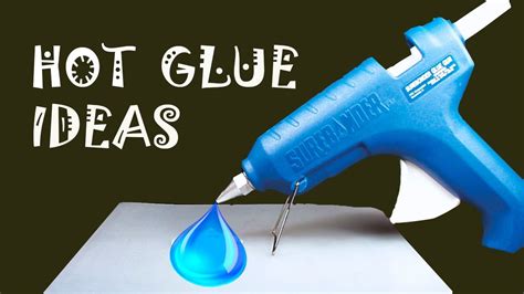 4 Ideas With Hot Glue Gun Hot Glue Gun For Arts And Crafts Ideas And Tips Youtube