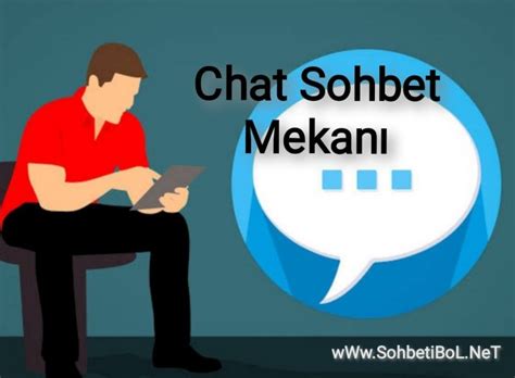 Chat Sohbet Mekanı Sohbetibolnet Sohbet Chat Sohbet Odaları