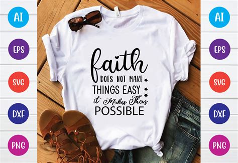Faith Does Not Make Things Easy It Make Graphic By Printablestore