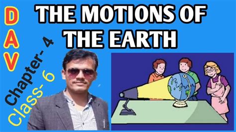 Motions Of The Earth Class 6 Chapter 4 Dav Geography Youtube