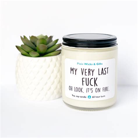 Funny Candle T My Last Fuck Oh Look Its On Fire Best Etsy