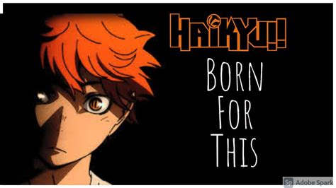 Haikyuu Amv Born For This The Score Youtube