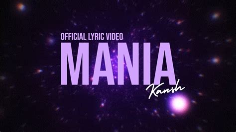 Kansh Mania Official Lyric Video Youtube