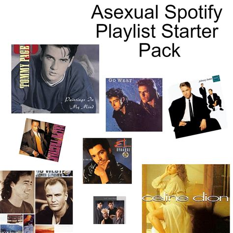 Asexual Spotify Playlist Starter Pack Rstarterpacks
