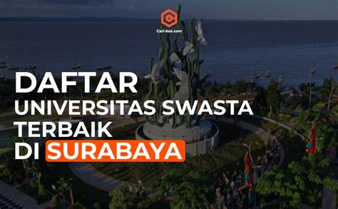 5 Universitas Swasta Terbaik Di Surabaya Blog Cari Kos