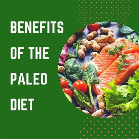 Benefits Of The Paleo Diet Pros And Cons