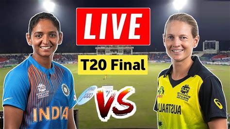 Live Final Match Aus Vs Ind Woman S Live Cricket T Cricket Live Hot Sex Picture