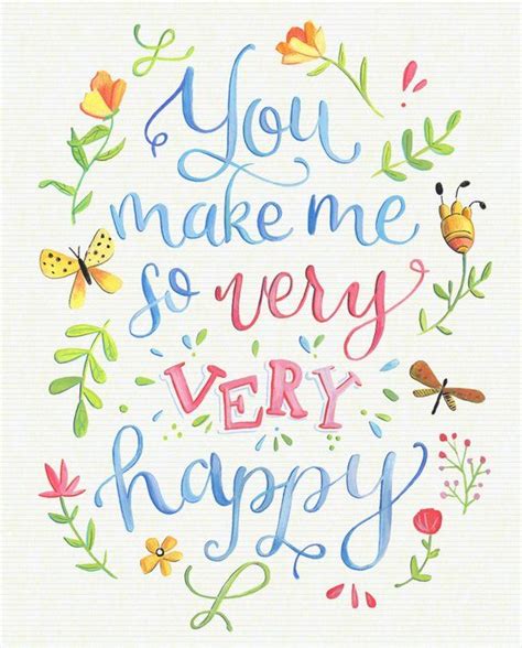 You Make Me So Very Very Happy Art Print Happy Art Hand Lettering