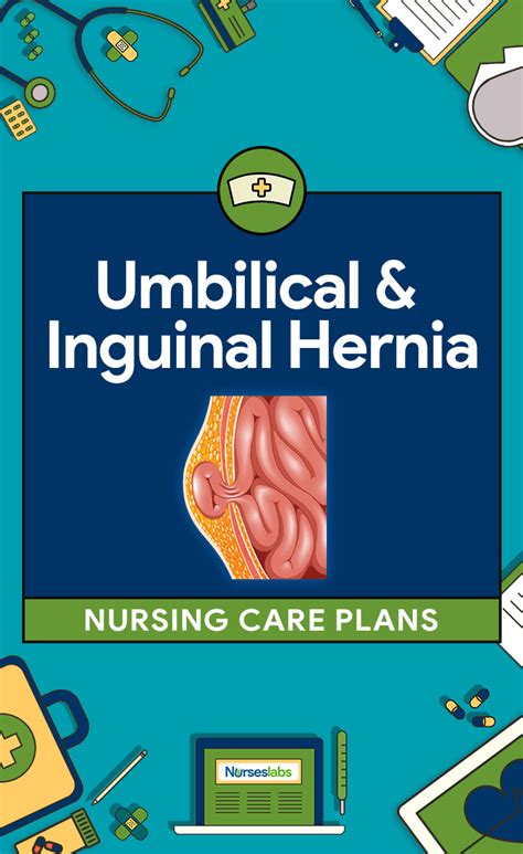 4 Umbilical And Inguinal Hernia Nursing Care Plans Nurseslabs