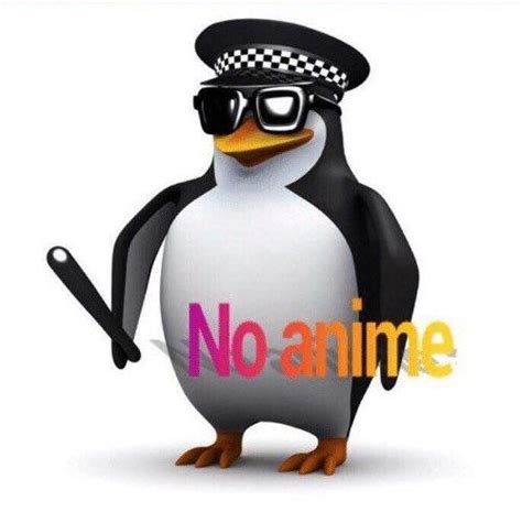Original No Anime Penguin Know Your Meme