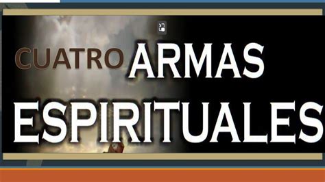 Cuatro Armas Espirituales Devocional 167 Youtube