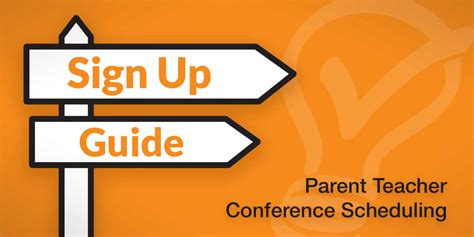 Sign Up Guide Creating A Parent Teacher Conference Schedule