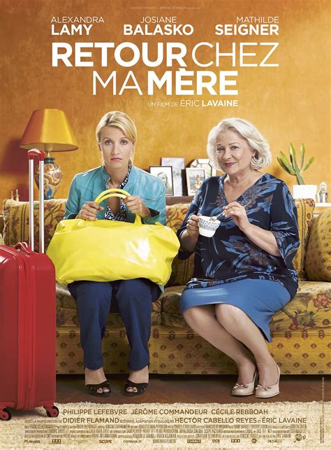 Retour Chez Ma Mère Film 2016 Allociné