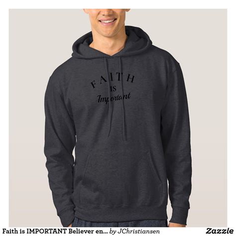 faith is important believer encouragement modern hoodie zazzle in 2022 sweatshirts hoodies