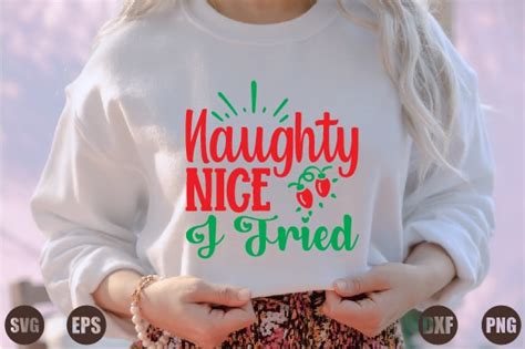 Naughty Nice I Tried Buy T Shirt Designs