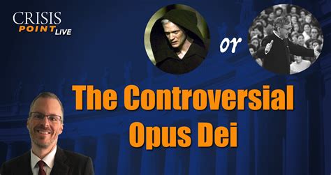 The Controversial Opus Dei Crisis Magazine