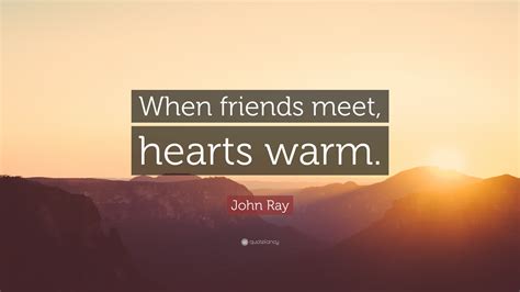Meet Quotes Please Enjoy These Quotes About Meet And Friendship From