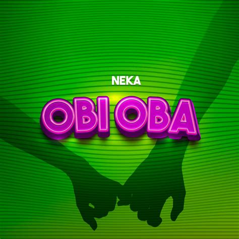 Obi Oba Single By Neka Spotify