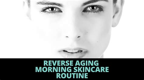 Nontoxic Reverse Aging Morning Skincare Routine Youtube