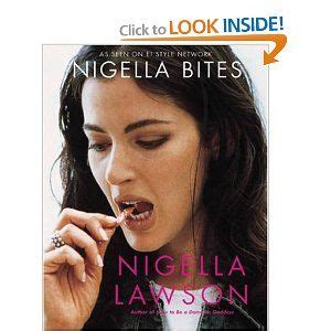 How to eat was nigella lawson's first book. Nigella Bites: From Family Meals to Elegant Dinners ...