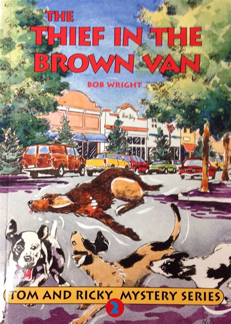 Thief in the Brown Van (Tom & Ricky Mystery, No 2) by Bob Wright