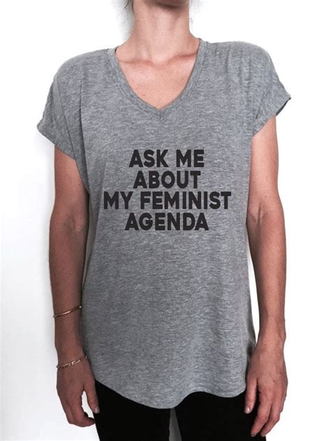 Ask Me About My Feminist Agenda 17 Feminist T Shirts POPSUGAR