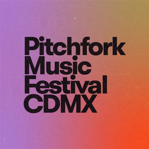 Pitchfork Music Festival Cdmx Primeros Artistas Confirmados