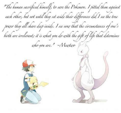 Meowth adds, jessie means you're tying the noose. related: Get this.... The quote was from Mewtwo, an animated ...