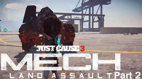 Maybe you would like to learn more about one of these? Just Cause 3: Mech Land Assault DLC part 2 - YouTube