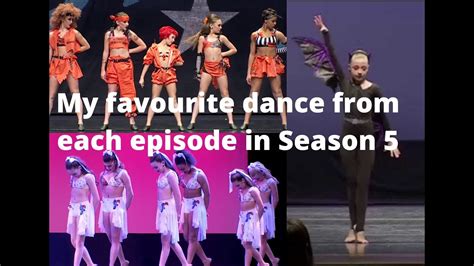My Favourite Dance From Each Episode In Season 5 Dance Moms Youtube