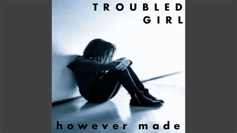 Troubled Girl Youtube