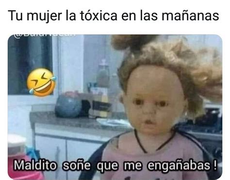 The Best 18 La Mujer Toxica Meme Aboutgettybrown