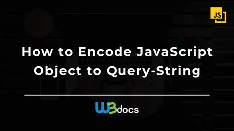 how to encode javascript object to query string