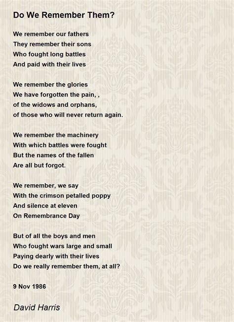 Do We Remember Them Poem By David Harris Poem Hunter