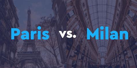 Paris Vs Milan The Battle For Fashion Capital Of Europe The